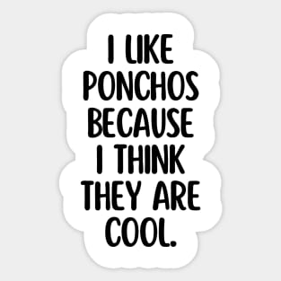 Ponchos are my favorites! Sticker